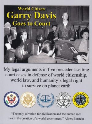 World Citizen Garry Davis Goes to Court